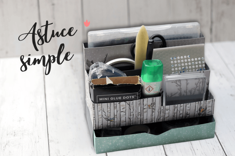 Astuce simple ranger son materiel de scrap