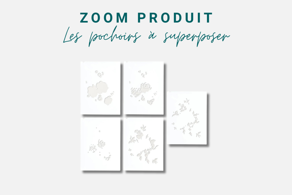 Les pochoirs à superposer